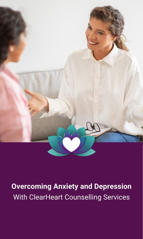 Overcoming Anxiety and Depression in Surrey with Clearheart Counselling Services 5